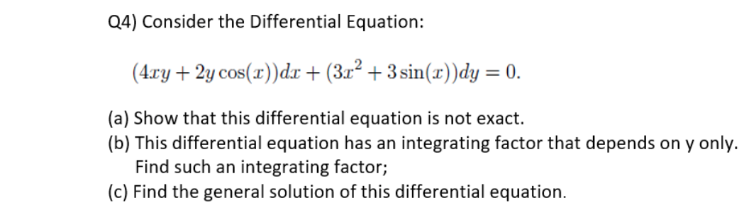 Solved Q4) Consider The Differential Equation: (4xy + 2y 