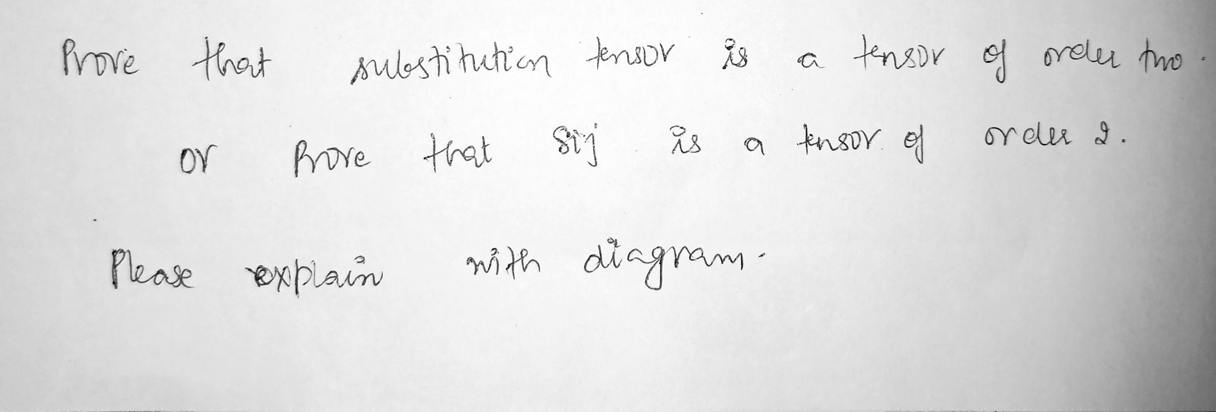 Solved Prove that a tensor of order two substitution tensor | Chegg.com