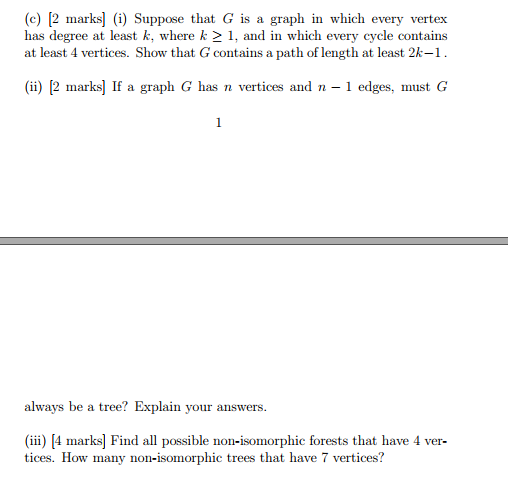 Solved (c) (2 marks] (i) Suppose that G is a graph in which | Chegg.com