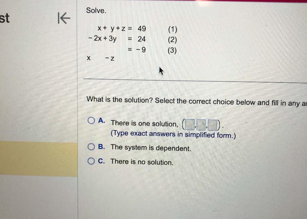 solved-solve-x-y-z-2x-3yx-z-49-24-9-what-is-the-solution-chegg