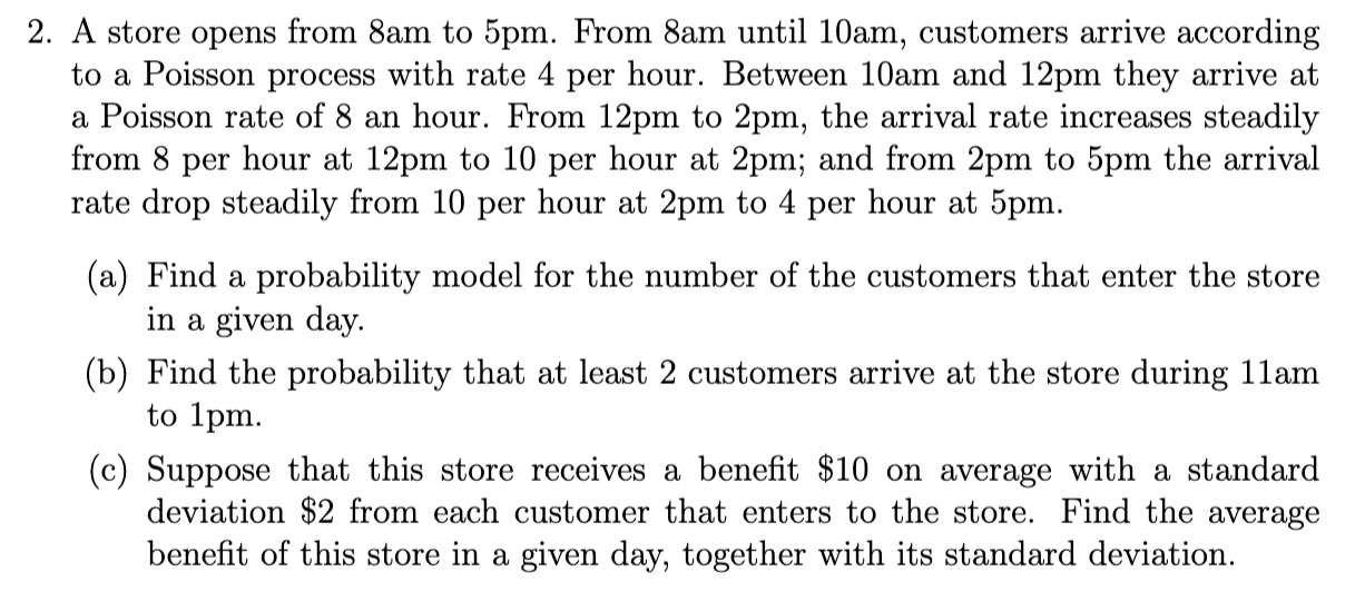 Solved 2. A store opens from 8am to 5pm. From 8am until Chegg