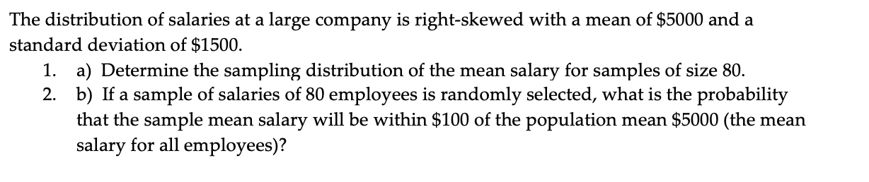 Solved The distribution of salaries at a large company is | Chegg.com