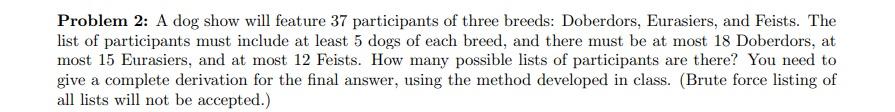 Solved Problem 2: A dog show will feature 37 participants of | Chegg.com
