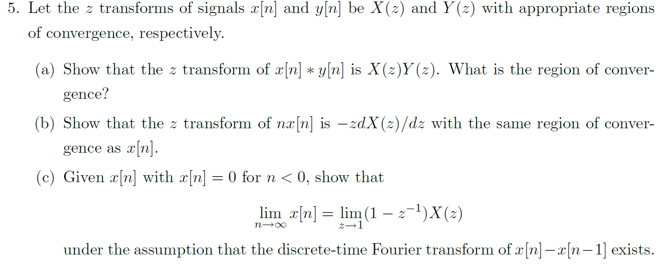 Solved 5. Let the z transforms of signals x[n] and y[n] be