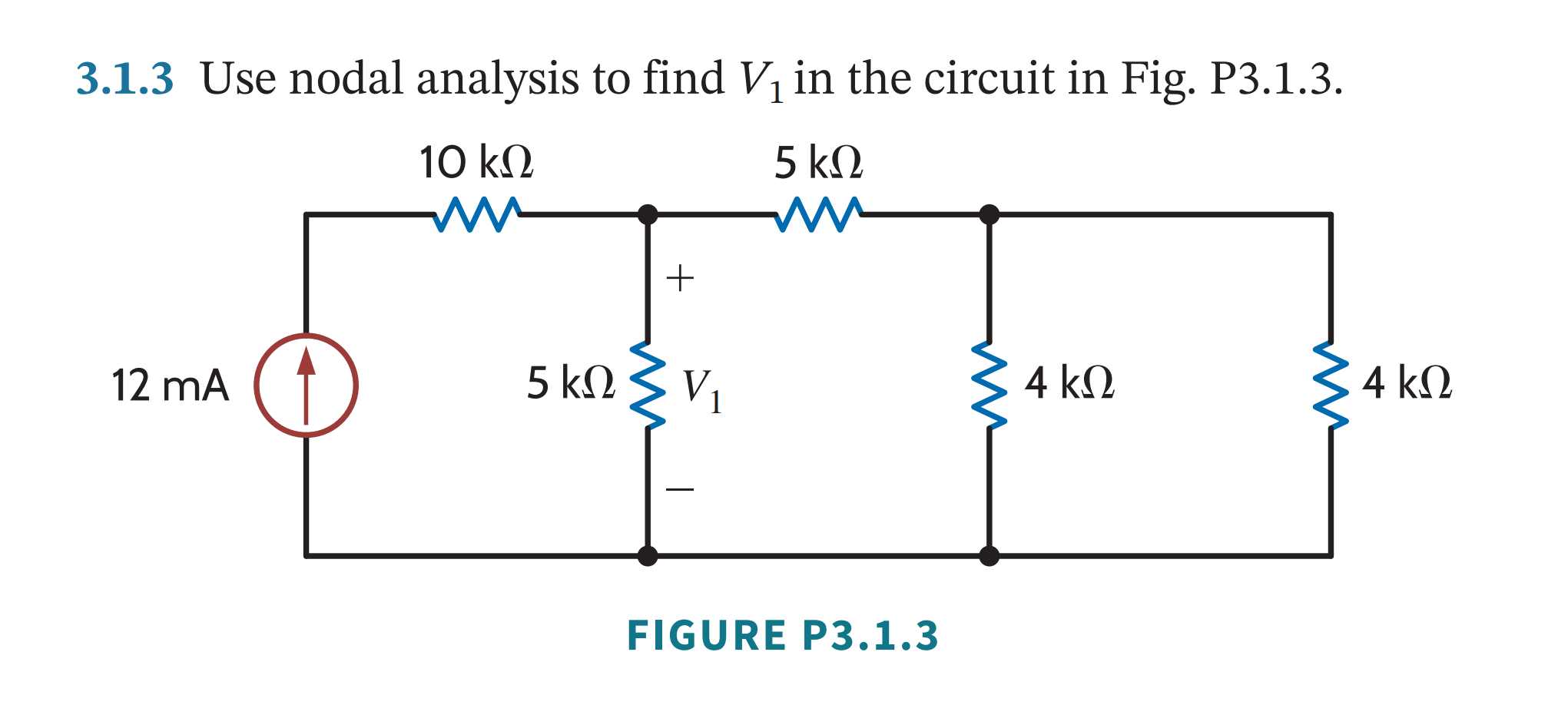 Solved 3.1.3 Use nodal analysis to find V1 in the circuit in | Chegg.com