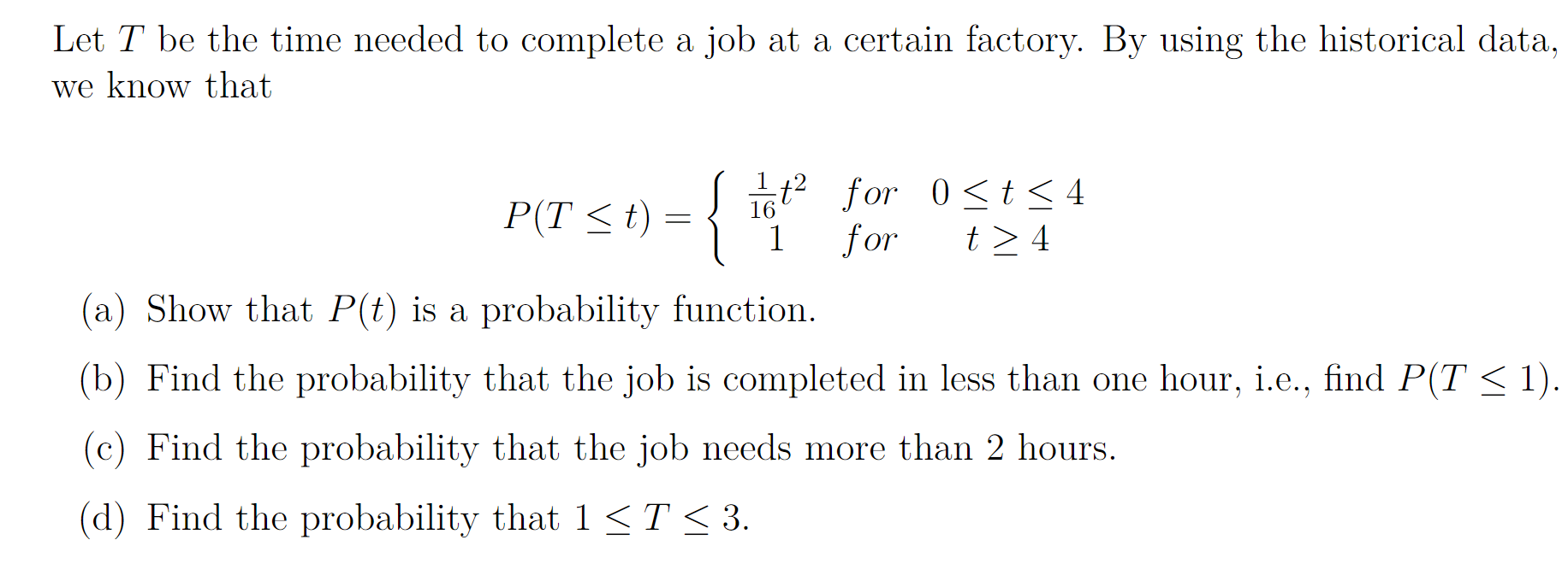Solved Let T be the time needed to complete a job at a | Chegg.com