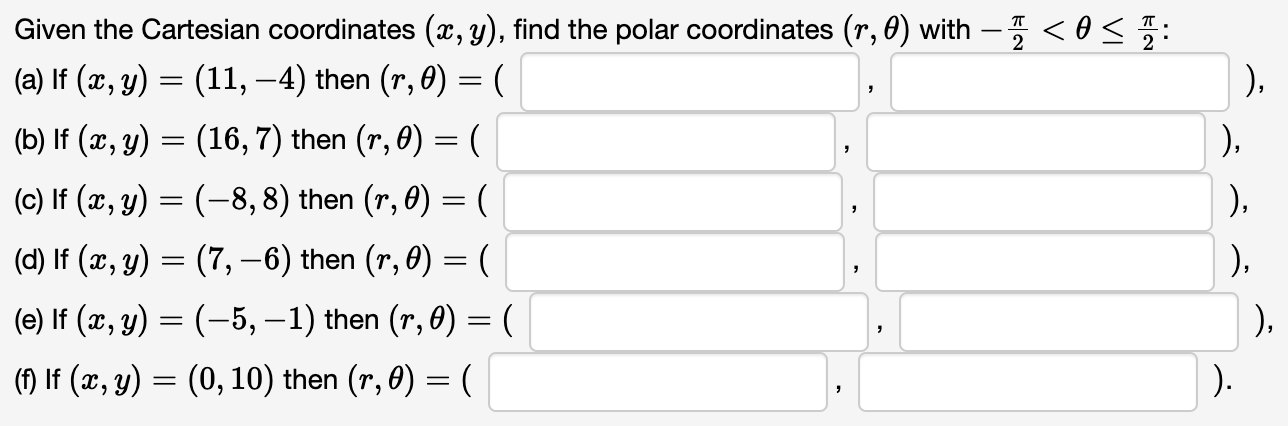 Given the Cartesian coordinates \( (x, y) \), find the polar coordinates \( (r, \theta) \) with \( -\frac{\pi}{2}<\theta \leq