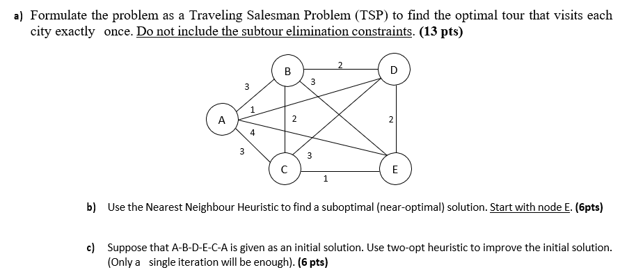 A) Formulate The Problem As A Traveling Salesman | Chegg.com