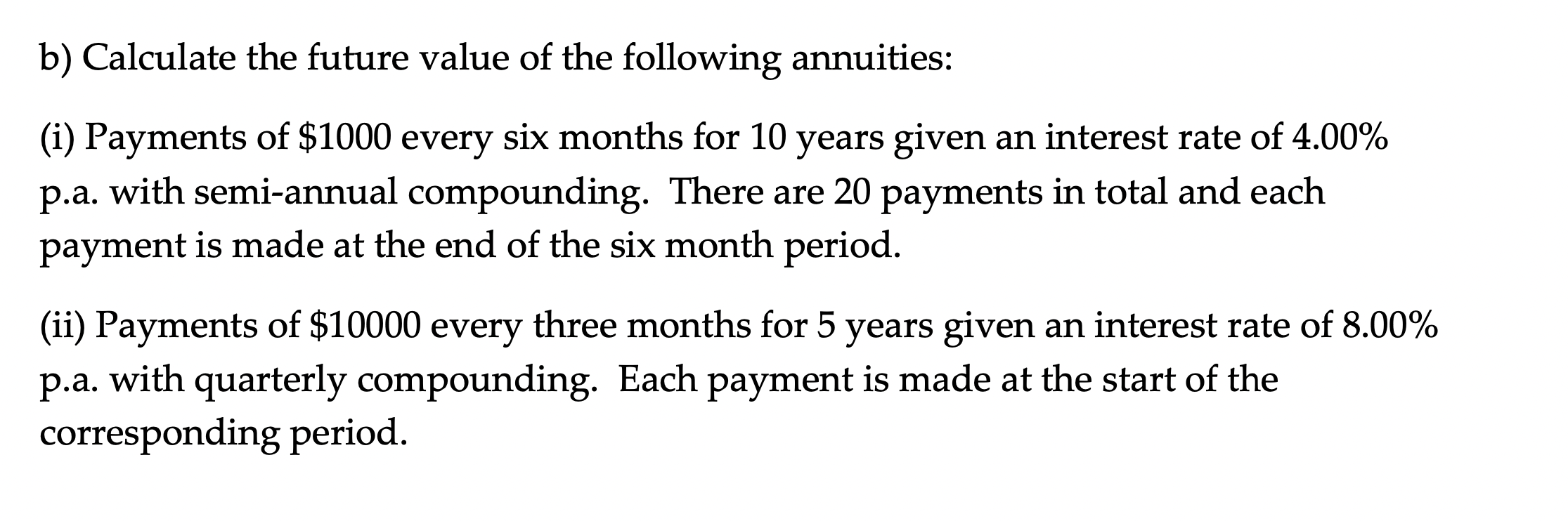 Solved b) Calculate the future value of the following | Chegg.com