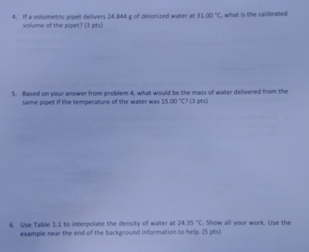 Solved 4. If a volumetric pipet delivers 24.844 g of