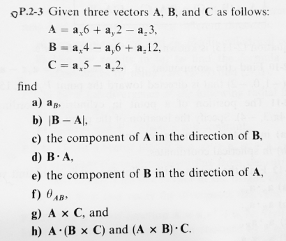 Solved 0 P.2-3 Given Three Vectors A,B, And C As Follows: | Chegg.com