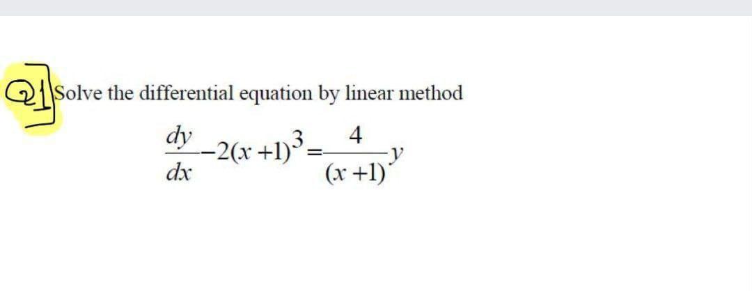 Solved Q1Solve the differential equation by linear method dy | Chegg.com