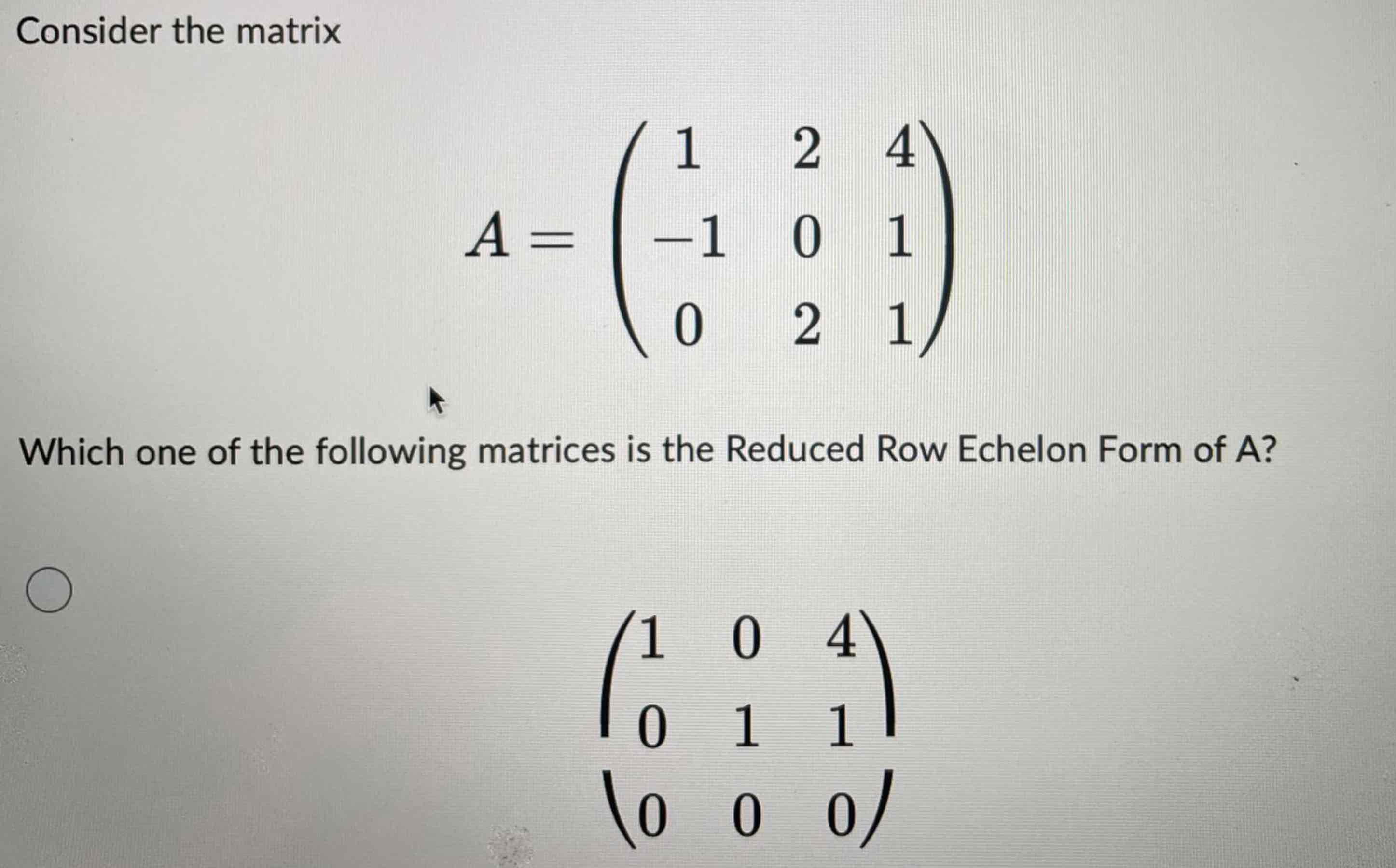 Solved Consider the matrixA=([1,2,4],[-1,0,1],[0,2,1])Which | Chegg.com