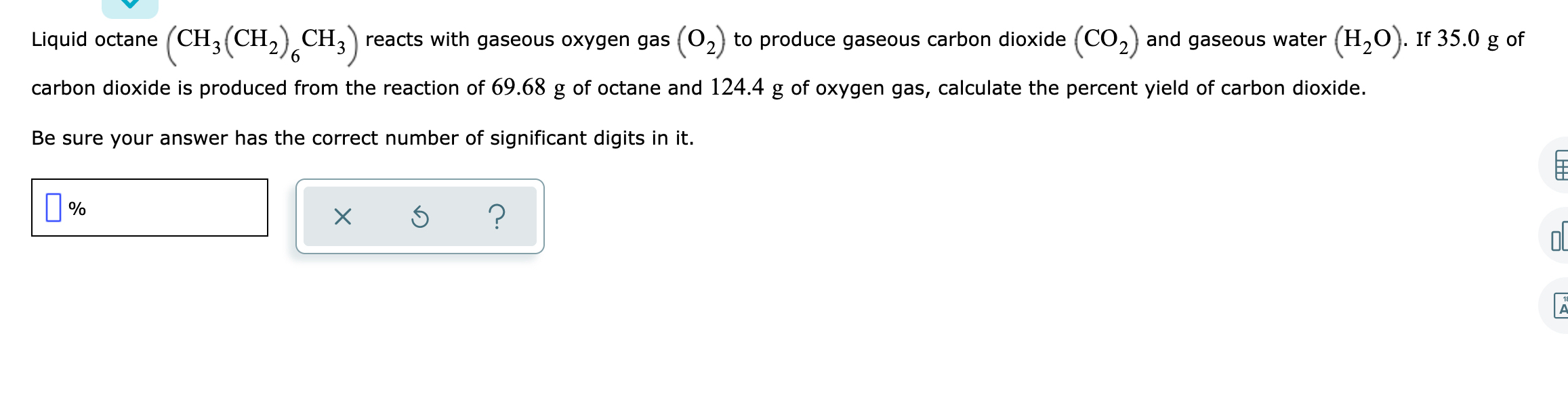 Solved Liquid octane 3 reacts with gaseous oxygen gas (02)
