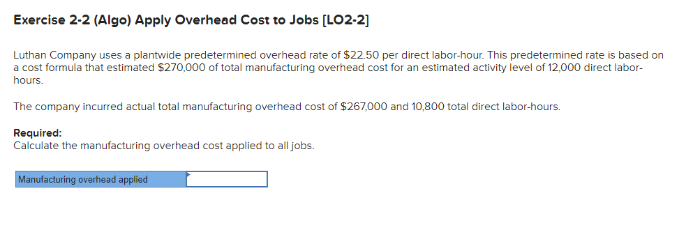 Solved Exercise 2-2 (Algo) Apply Overhead Cost To Jobs | Chegg.com