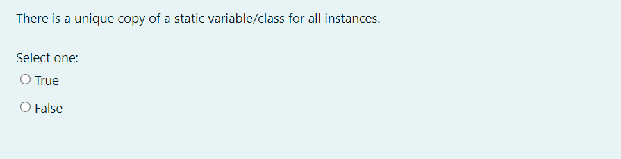 Solved There is a unique copy of a static variable/class for | Chegg.com