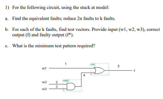 Solved 1) For the following circuit, using the stuck at | Chegg.com