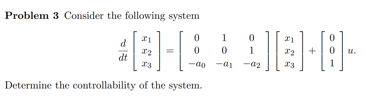 Solved Problem 3 Consider the following system. Determine | Chegg.com