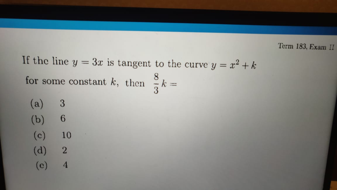 Solved Term 1 Exam Ii If The Line Y 3x Is Tangent To T Chegg Com