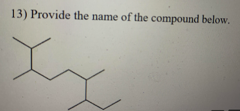 Solved 13) Provide the name of the compound below. | Chegg.com