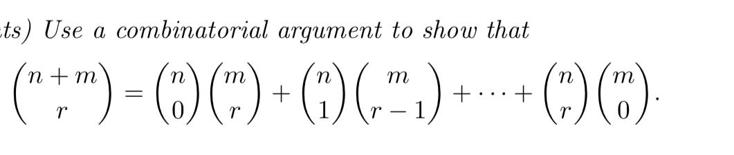 Solved Ts) Use A Combinatorial Argument To Show That | Chegg.com