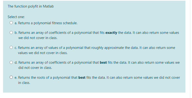 Solved The function polyfit in Matlab Select one: O a. | Chegg.com