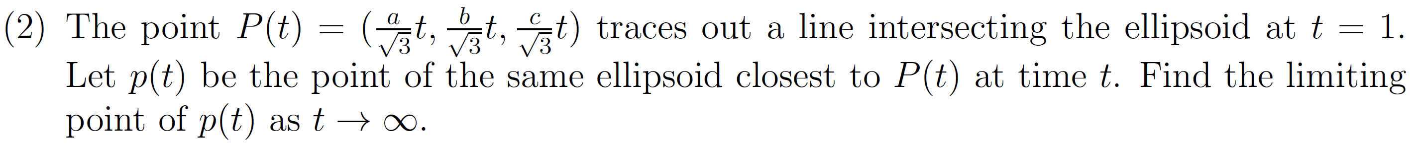 Solved 2) The point P(t)=(3at,3bt,3ct) traces out a line | Chegg.com