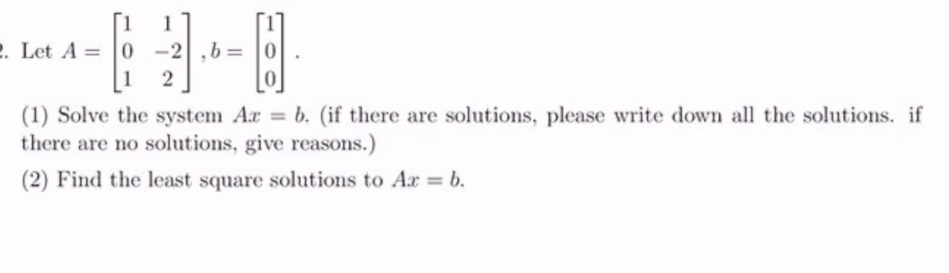 Solved 1 1 0 - 6 0 2. Let A = 0-2 1 2 (1) Solve the system | Chegg.com
