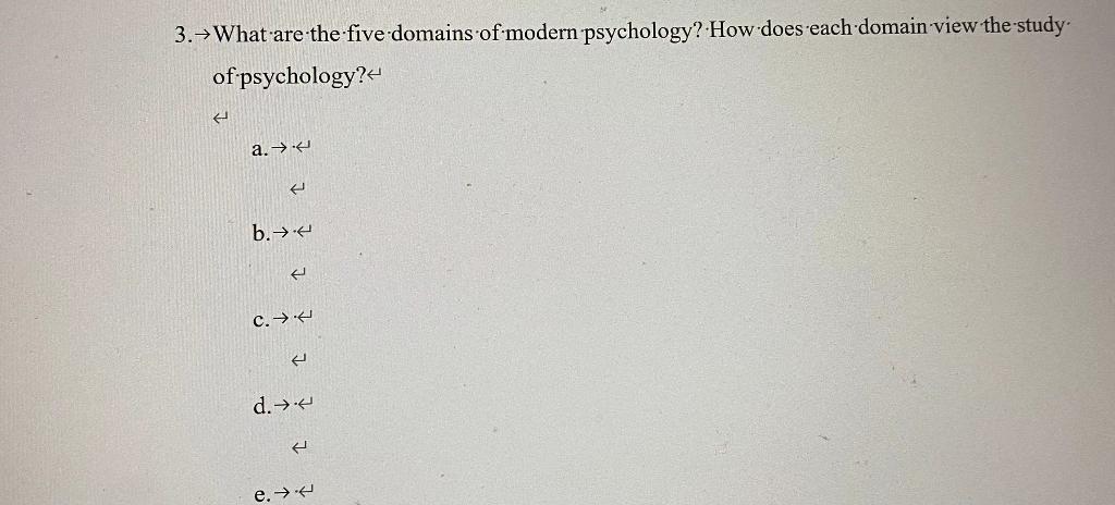 3. \( \rightarrow \) What are the \( \cdot \) five \( \cdot \) domains \( \cdot \) of \( \cdot \) modern \( p s y c h o l o g
