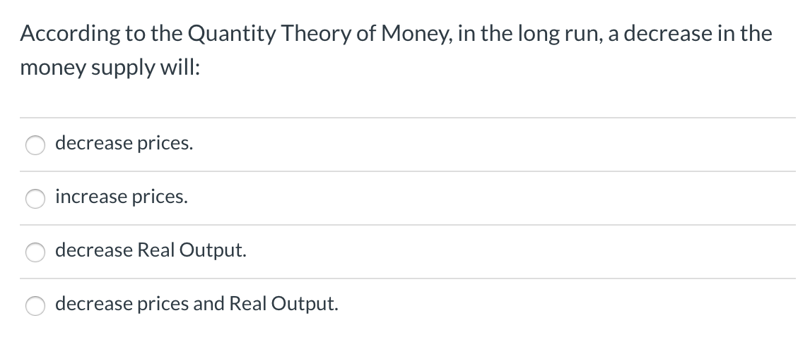 Solved According to the Quantity Theory of Money, in the | Chegg.com