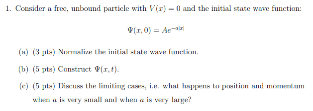 Solved 1 Consider A Free Unbound Particle With V C 0 Chegg Com