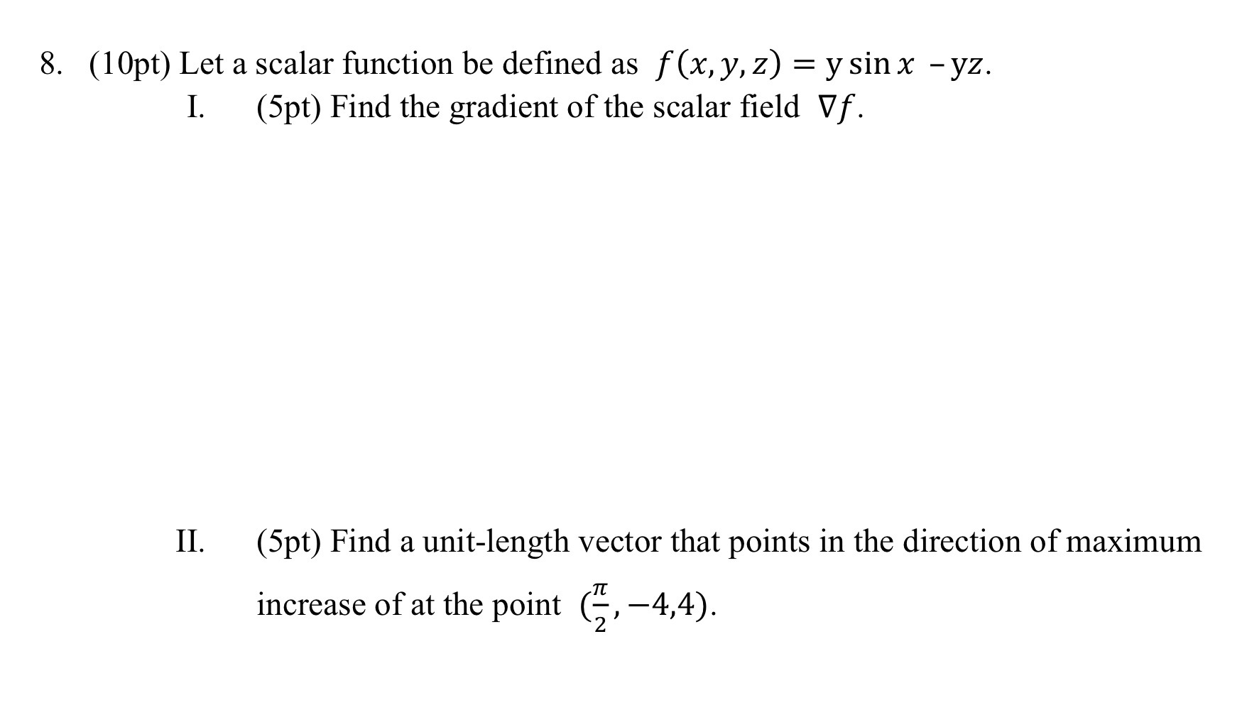 Solved 8. (10pt) Let a scalar function be defined as f(x, y, | Chegg.com