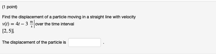 Solved Find The Displacement Of A Particle Moving In A | Chegg.com