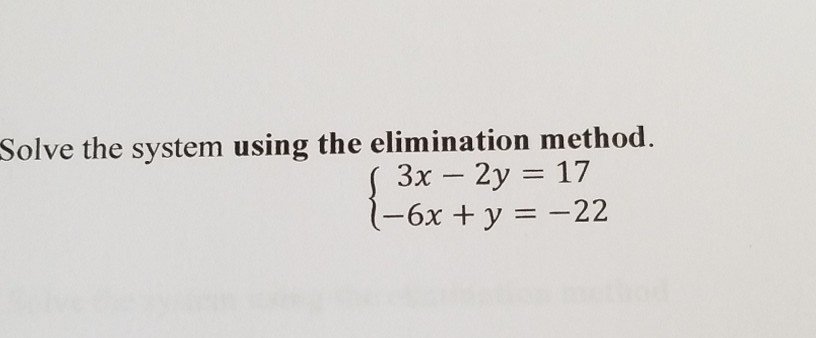 Solved Solve the system using the elimination method. 3x-2y | Chegg.com image.