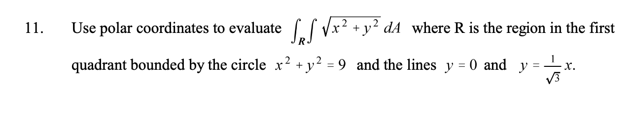 Solved 11. Use polar coordinates to evaluate Spf vx2 + y² da | Chegg.com