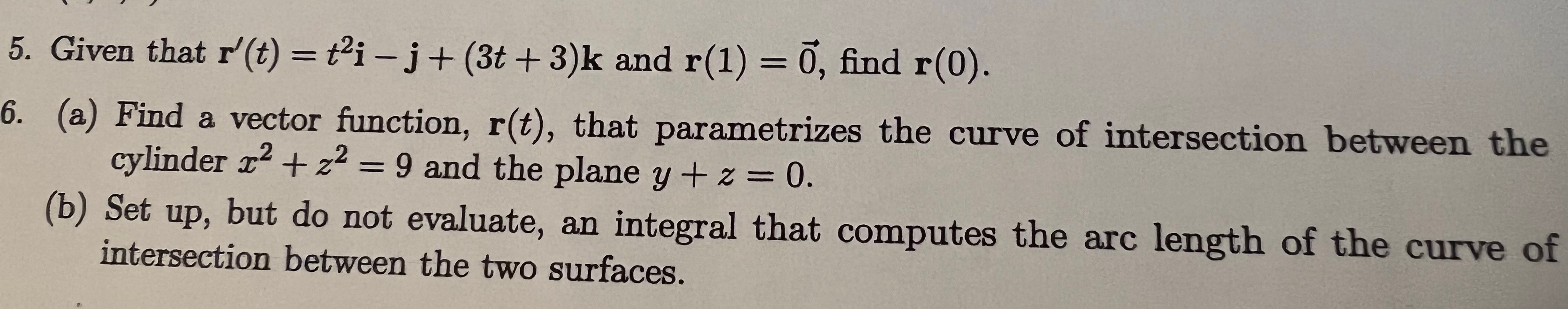 Solved 5 Given That R′ T T2i−j 3t 3 K And R 1 0 Find