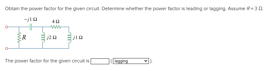 Solved Obtain the power factor for the given circuit. | Chegg.com