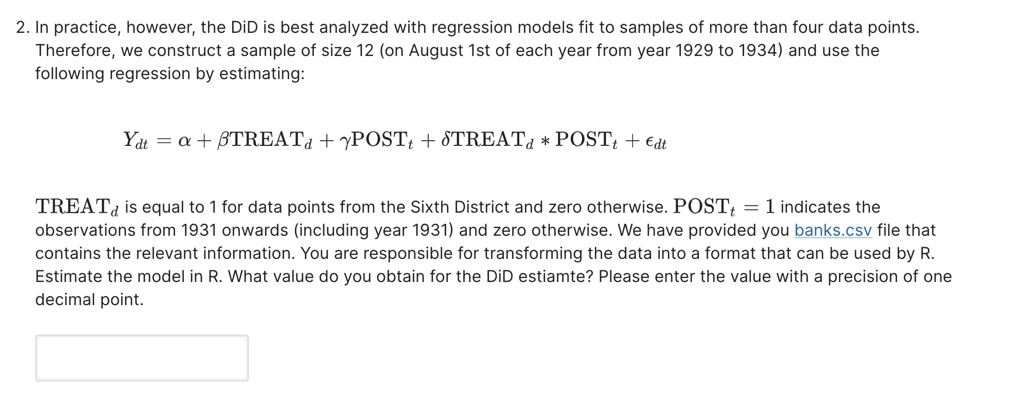 Solved In practice, however, the DiD is best analyzed with | Chegg.com