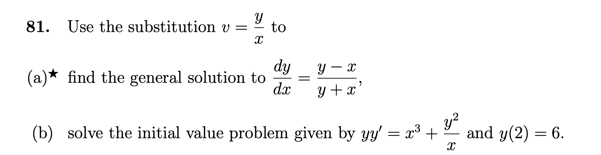 Solved Y 81. Use the substitution v = to х dy (a)* find the | Chegg.com