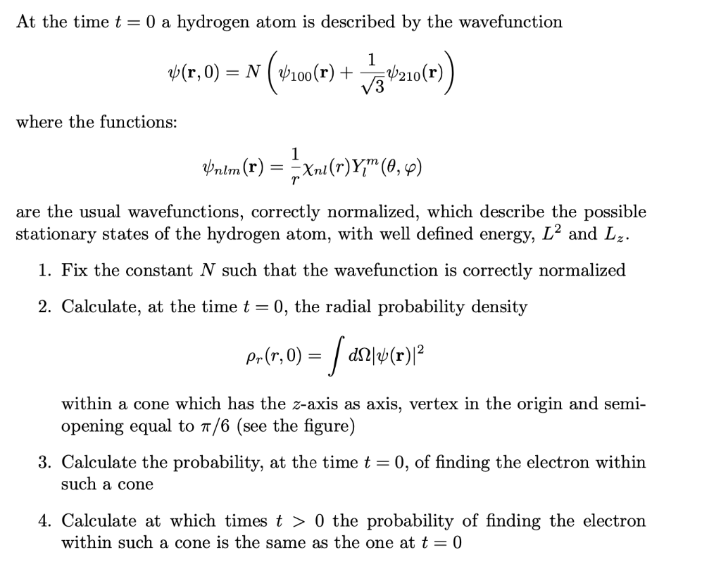 Solved At the time t=0 a hydrogen atom is described by the | Chegg.com