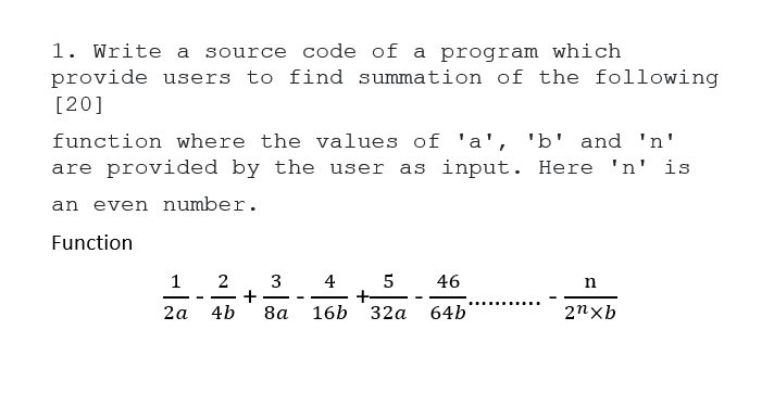 Solved 1. Write A Source Code Of A Program Which Provide | Chegg.com