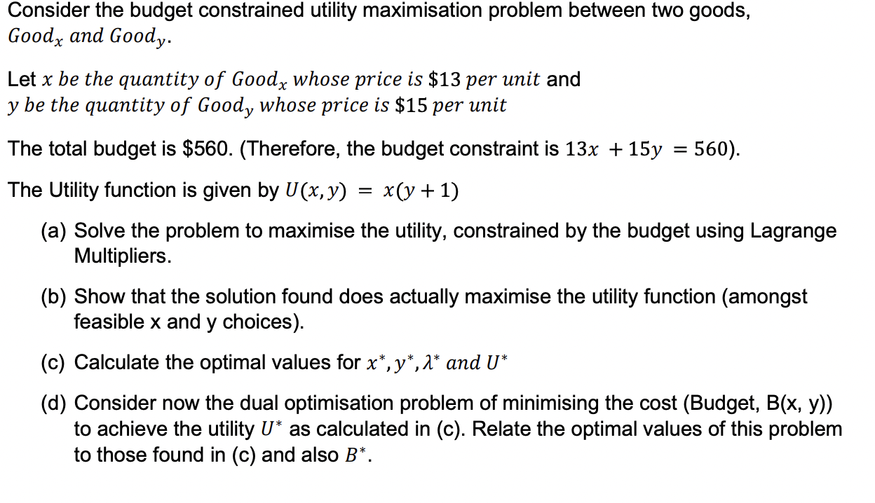 Solved Consider The Budget Constrained Utility Maximisation | Chegg.com