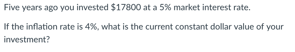 Solved Five years ago you invested $17800 at a 5% market | Chegg.com