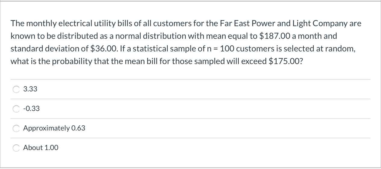 Solved The monthly electrical utility bills of all customers
