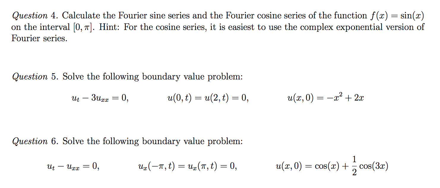 Solved Question 4 Calculate The Fourier Sine Series And The