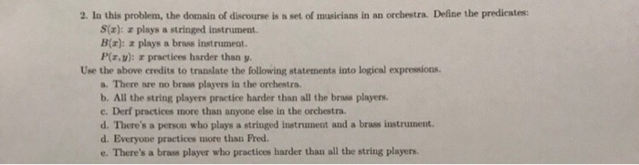 Solved 2. In this problem, the domain of discourse is a set | Chegg.com