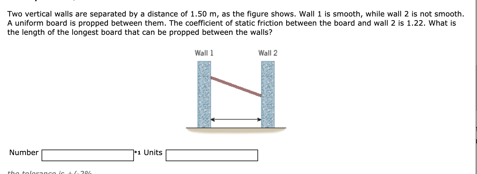 Solved Two vertical walls are separated by a distance of | Chegg.com