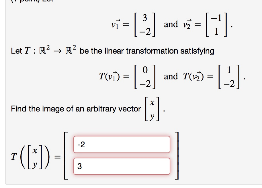 Solved and v2 V1 Let T : R2 → R2 be the linear | Chegg.com