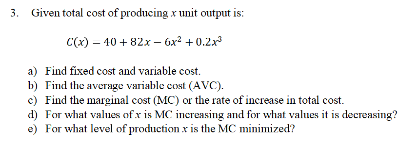 Solved Given total cost producing x unit output is | Chegg.com