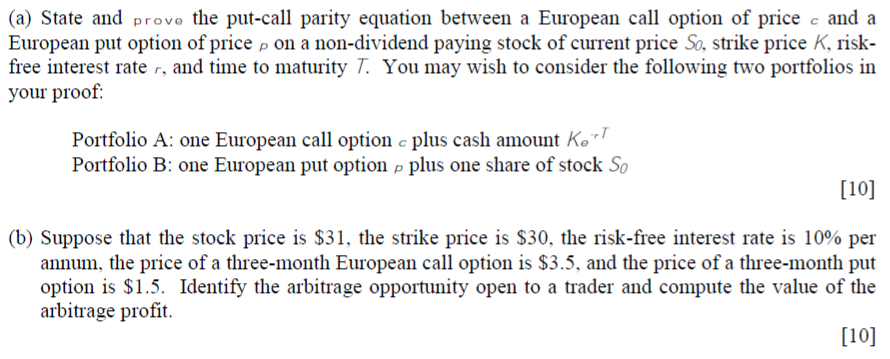 (a) State and prove the put-call parity equation | Chegg.com